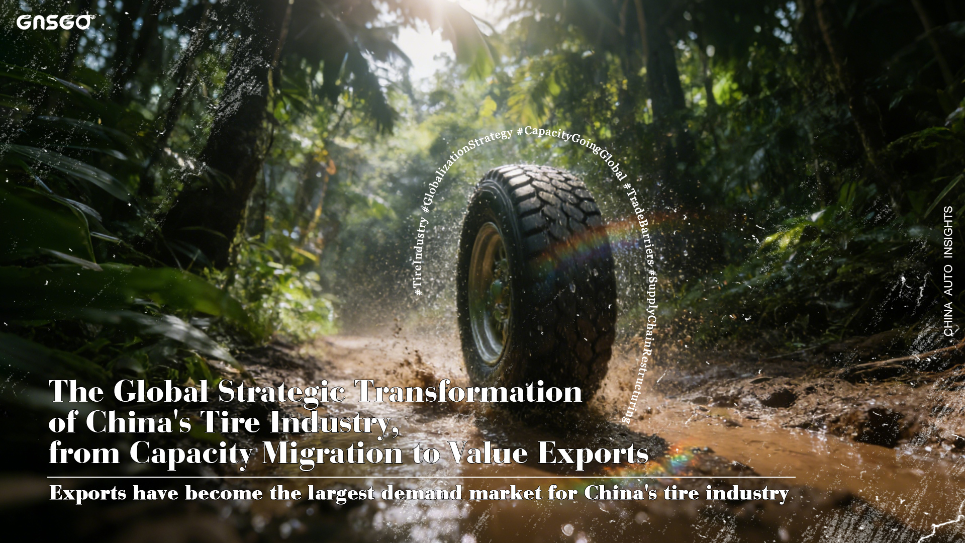 The Global Strategic Transformation of China's Tire Industry, from Capacity Migration to Value Exports